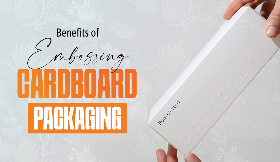 Benefits of Embossing in Cardboard Packaging