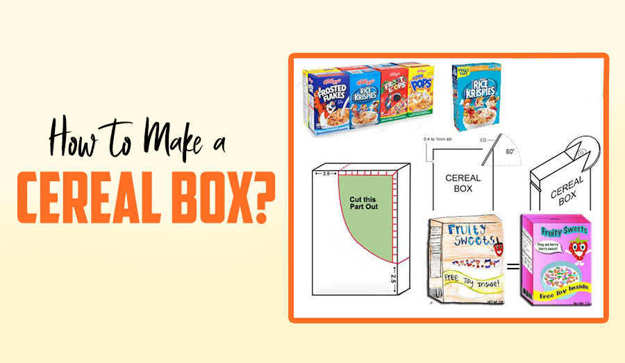 How to Make a Cereal Box?