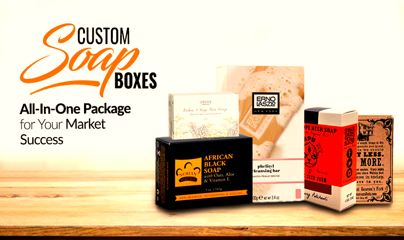 Custom Soap Boxes- All-In-One Package for Your Market Success