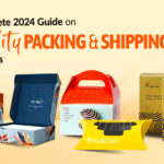 A Complete 2024 Guide on Quality Packing and Shipping for Goods
